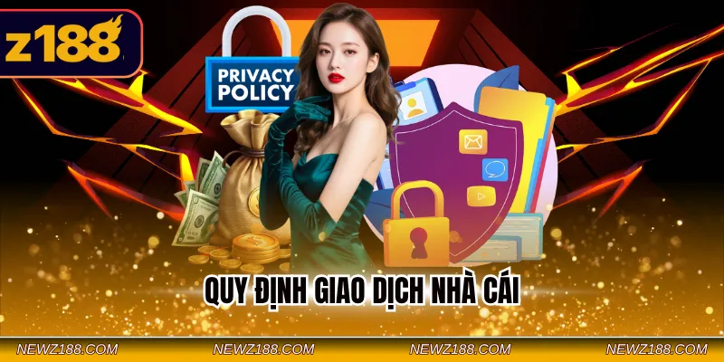 Quy định giao dịch nhà cái
