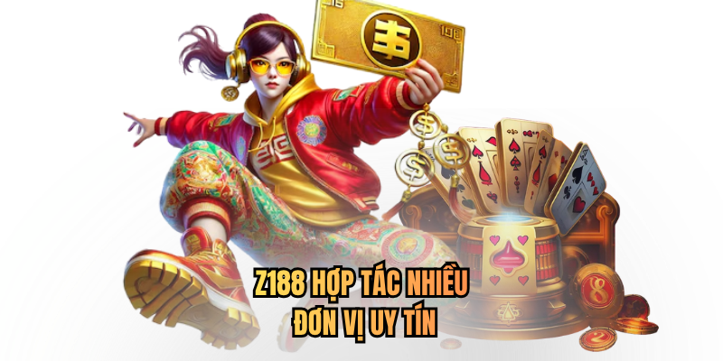 Z188 hợp tác nhiều đơn vị uy tín